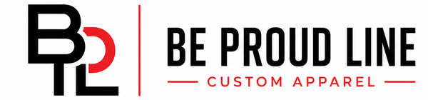 Be Proud Line | Custom Apparel